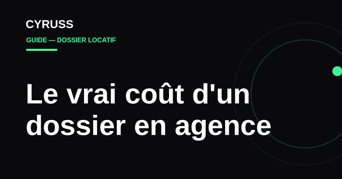 Combien coûte vraiment le traitement d'un dossier de location en agence ?