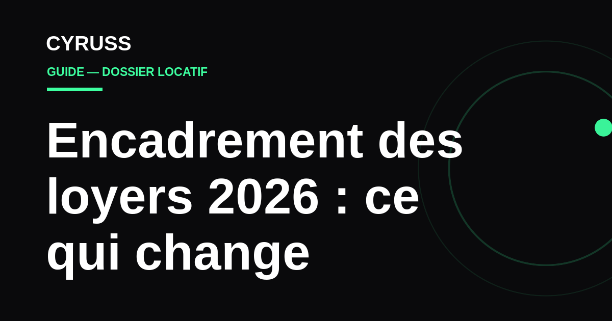 Encadrement des loyers 2026 : ce que le rapport Fack-Chapelle change pour les bailleurs
