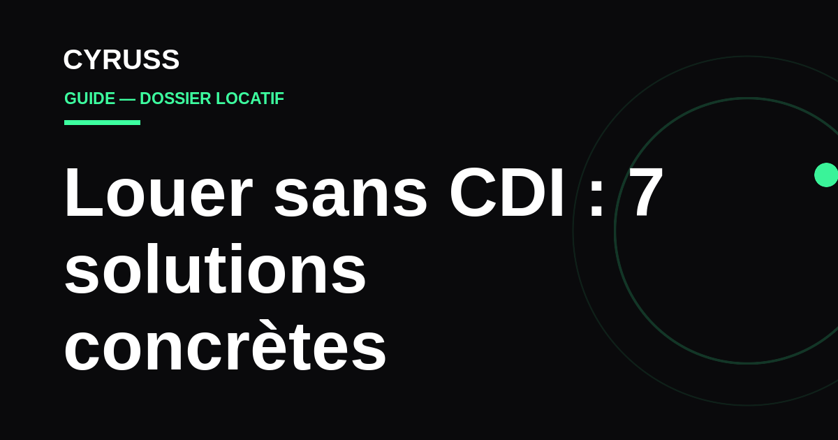 Louer sans CDI : 7 solutions concrètes pour freelances, CDD et indépendants
