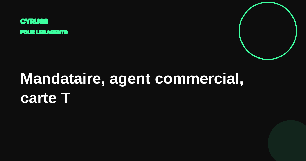 Mandataire, agent commercial, carte T : quel statut pour se lancer dans l'immobilier en 2026