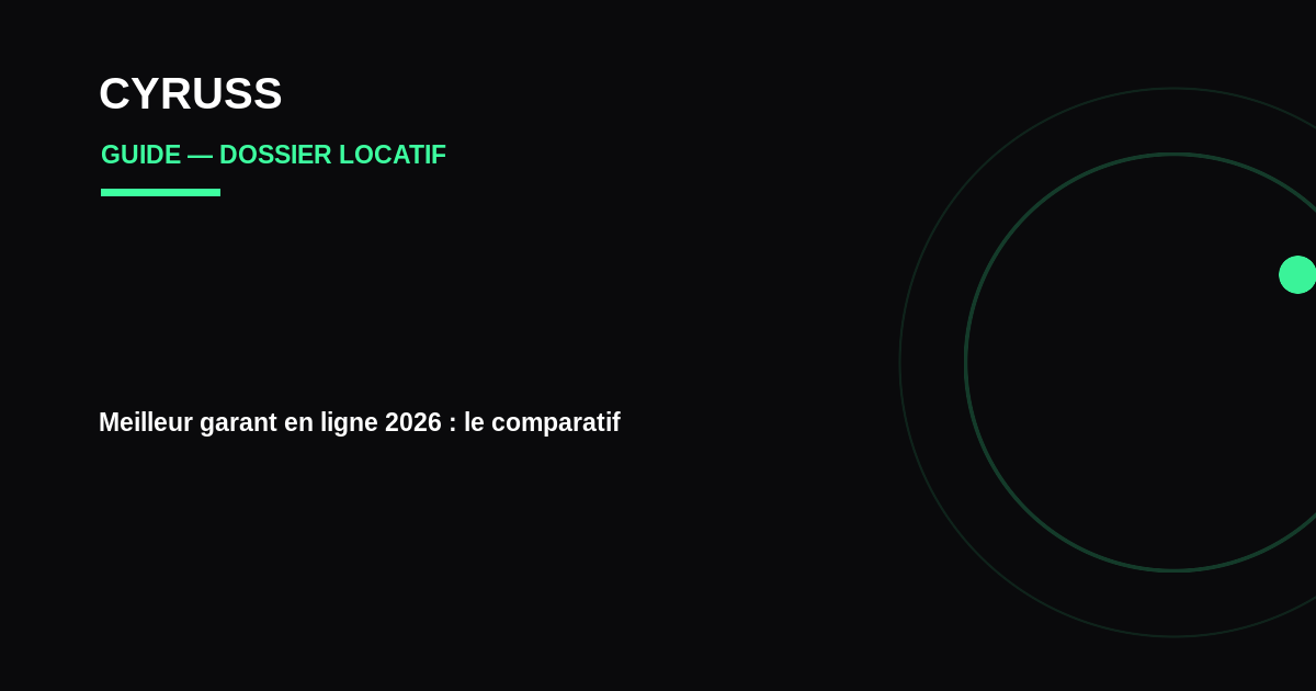 Meilleur garant en ligne 2026 : Visale, Garantme, Cautioneo et SmartGarant comparés